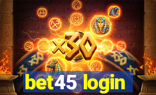 bet45 login